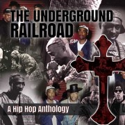 2Pac - The Underground Railroad (A Hip Hop Anthology)