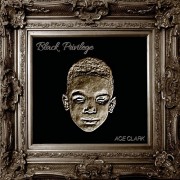 Ace Clark - Black Privilege