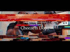 Prince Eazy - Cheeze n Dope
