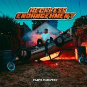 Travis Thompson - Reckless Endangerment